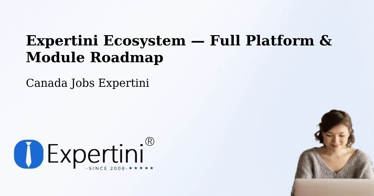 Expertini Ecosystem — Full Platform & Module Roadmap – La Sarre
